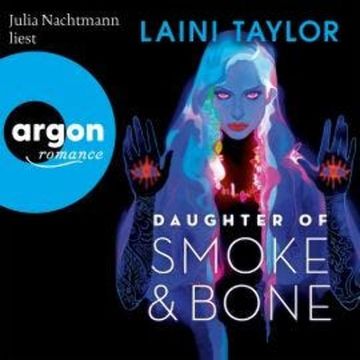 Daughter of Smoke and Bone - Zwischen den Welten, Band 1 (Ungekürzte Lesung) audiobook, Laini Taylor