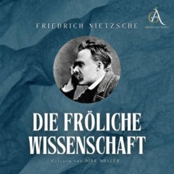 Die fröhliche Wissenschaft - Hörbuch audiobook, Friedrich Nietzsche