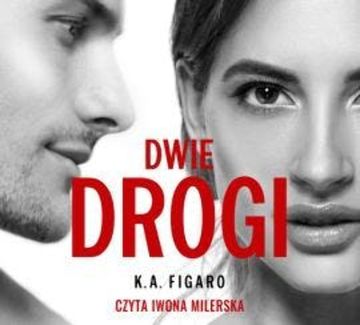 Dwie drogi audiobook, K.A. Figaro