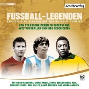 Fußball-Legenden. Von Straßenkickern zu Superstars: Weltfußballer und ihre Geschichten, Christian Bärmann, Martin Maria Schwarz