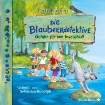 Gefahr für den Inselwald! audiobook, Pertti Kivinen