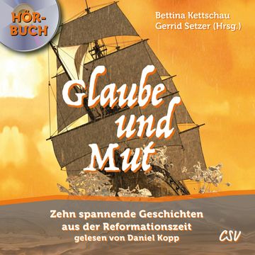 Glaube und Mut audiobook, Bettina Kettschau