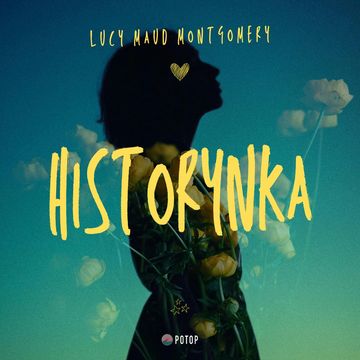Historynka audiobook, Lucy Maud Montgomery