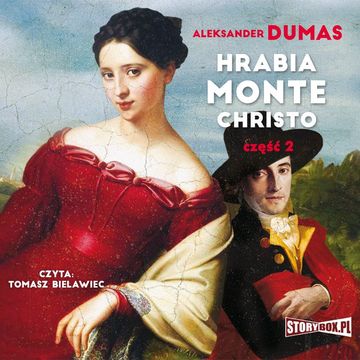 Hrabia Monte Christo. Część 2 audiobook, Aleksander Dumas