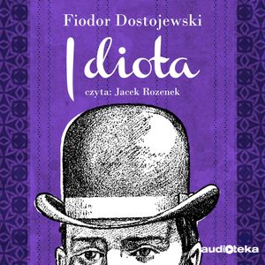 Idiota, Fiodor Dostojewski