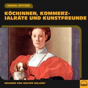 Köchinnen, Kommerzialräte und Kunstfreunde, Daniel Spitzer