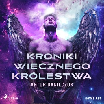 Kroniki Wiecznego Królestwa audiobook, Artur Danilczuk