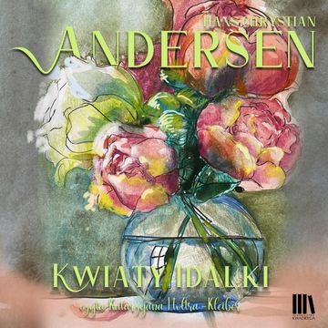 Kwiaty Idalki audiobook, Hans Christian Andersen