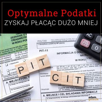 Legalna optymalizacja podatkowa, planowanie niższych podatków – kalkulator Excel - odc. 44 audiobook, Adam Grzesik