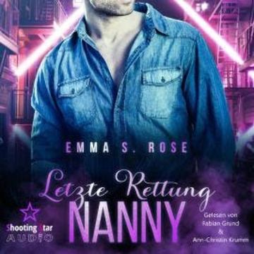 Letzte Rettung Nanny - Die Nanny-Agentur, Band 5 (ungekürzt) audiobook, Emma S. Rose