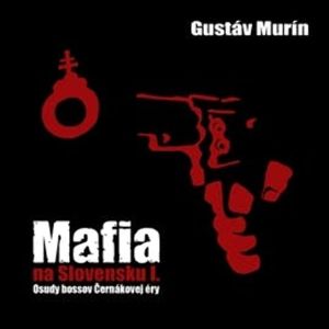Mafia na Slovensku I., Gustáv Murín