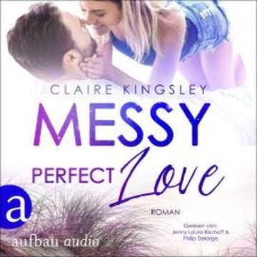 Messy perfect Love - Jetty Beach, Band 3 (Ungekürzt) audiobook, Claire Kingsley
