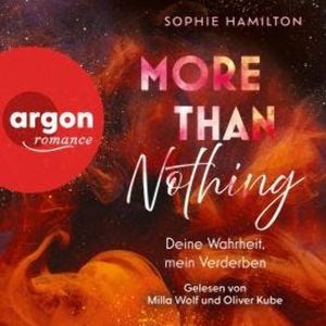 More Than Nothing - Deine Wahrheit, mein Verderben (Ungekürzte Lesung), Sophie Hamilton