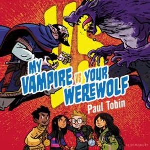 My Vampire vs. Your Werewolf, Paul Tobin