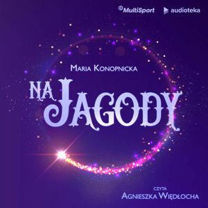 Na jagody, Maria Konopnicka