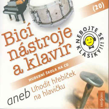 Nebojte se klasiky! 20 - Bicí nástroje a klavír audiobook