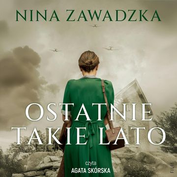 Ostatnie takie lato audiobook, Nina Zawadzka
