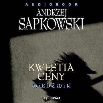 Wiedźmin 1.4 - Kwestia ceny, Andrzej Sapkowski
