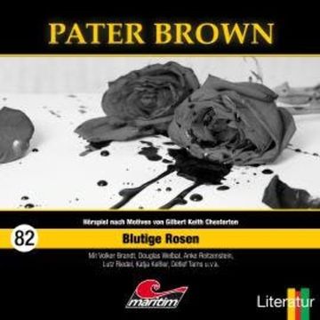 Pater Brown, Folge 82: Blutige Rosen audiobook, Hajo Bremer