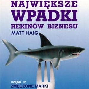 Największe wpadki rekinów biznesu Cz. IV, Matt Haig