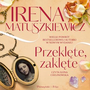 Przeklęte, zaklęte, Irena Matuszkiewicz