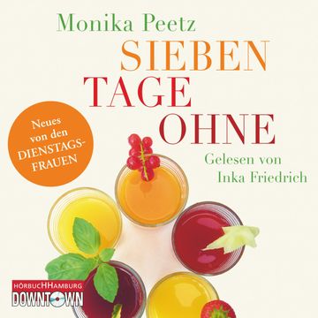 Sieben Tage ohne audiobook, Monika Peetz