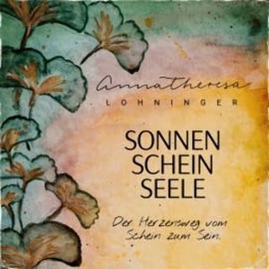 Sonnenscheinseele, Anna Theresa Lohninger