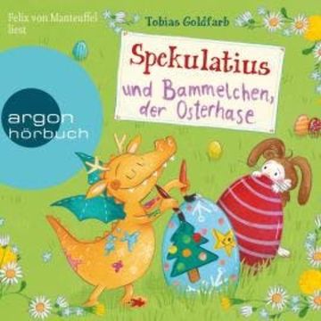 Spekulatius und Bammelchen, der Osterhase - Spekulatius (Ungekürzte Lesung) audiobook, Tobias Goldfarb