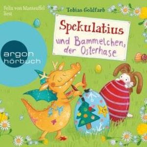 Spekulatius und Bammelchen, der Osterhase - Spekulatius (Ungekürzte Lesung), Tobias Goldfarb