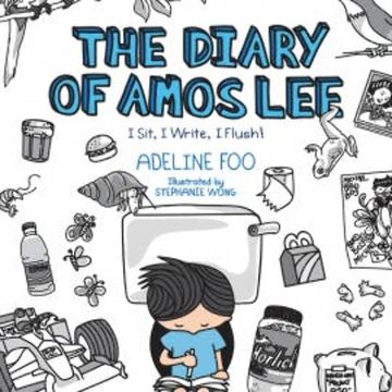 The Diary of Amos Lee: I Sit, I Write, I Flush! audiobook, Adeline Foo