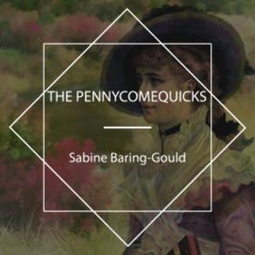 The Pennycomequicks audiobook, Sabine Baring-Gould