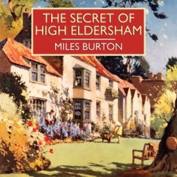 The  Secret of High Eldersham audiobook, Miles Burton