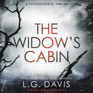 The Widow's Cabin - A gripping psychological thriller with a twist you won't see coming (Unabridged), L.G. Davis