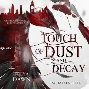 Touch of Dust and Decay - Schattenseele (ungekürzt) audiobook, Freya Dawn