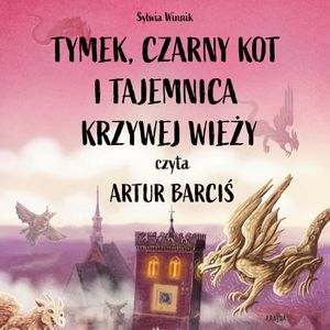Tymek, Czarny Kot i tajemnica Krzywej Wieży, Sylwia Winnik