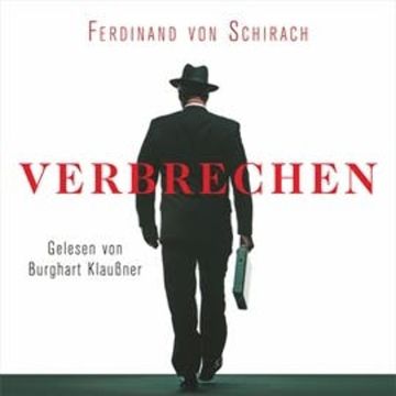 Verbrechen - Stories audiobook, Ferdinand von Schirach