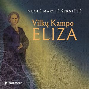 VILKŲ KAMPO ELIZA, Nijolė Marytė Šerniūtė