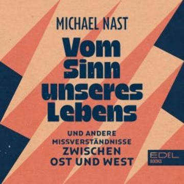Vom Sinn unseres Lebens audiobook, Michael Nast