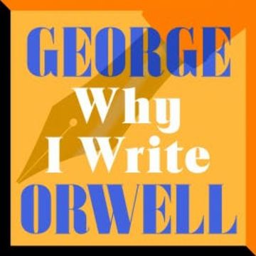 Why I Write audiobook, George Orwell