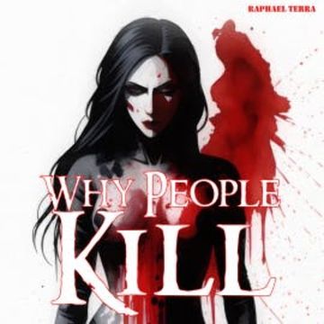 Why People Kill audiobook, Raphael Terra