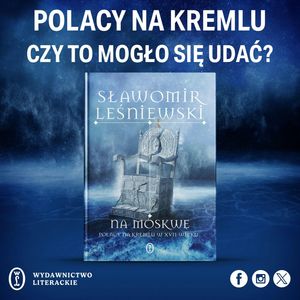 ZH#20: Polacy na Kremlu. Czy to mogło się udać?, Wydawnictwo Literackie