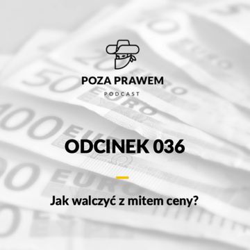 #036 - Jak walczyć z mitem ceny? audiobook, Jerzy Rajkow-Krzywicki, Szymon Kwiatkowski