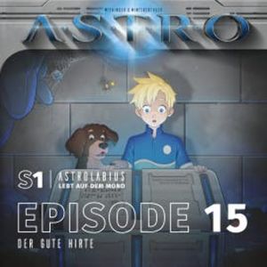 ASTRO S1 - Episode 15 - Der gute Hirte, Martin Wintersberger