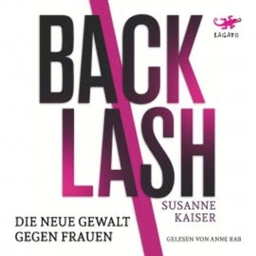 Backlash - Die neue Gewalt gegen Frauen audiobook, Susanne Kaiser