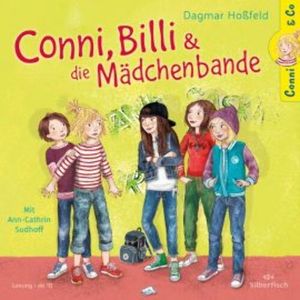 Conni & Co 5: Conni, Billi und die Mädchenbande, Dagmar Hoßfeld