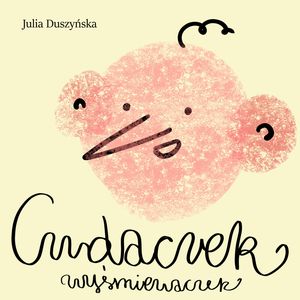 Cudaczek-Wyśmiewaczek, Julia Duszyńska