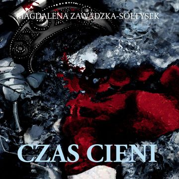 Czas cieni, Magdalena Zawadzka-Sołtysek