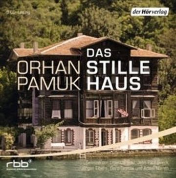 Das stille Haus audiobook, Orhan Pamuk