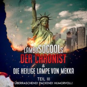 Der Chronist & Die Heilige Lampe Von Mekka Teil III audiobook, Lambo Socool