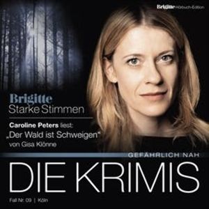 Der Wald ist Schweigen BRIGITTE Hörbuch-Edition, Gisa Klönne